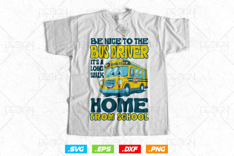 School Bus Driver It’s A Long Walk Home Svg Png, Father's Day Svg, Bus Driver Gift, School Bus Saying SVG, Bus Driver Shirt Design, SVG File for Cricut SVG DesignDestine 