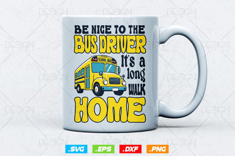 School Bus Driver It’s A Long Walk Home Svg Png, Father's Day Svg, Bus Driver Gift, School Bus Saying SVG, Bus Driver Shirt Design, SVG File for Cricut SVG DesignDestine 