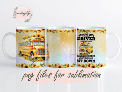 School Bus Driver Like A Trcuk Driver Mug Sublimation Design Digital Download PNG Sublimation PrintingLife 
