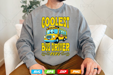 School Bus Driver Svg Png, Father's Day Svg, School Bus svg, Birthday Gifts, Coolest Bus Driver Ever svg, SVG File for Cricut SVG DesignDestine 