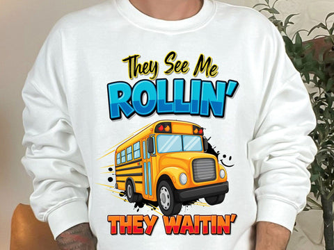 School Bus Driver They See Me Rollin PNG SVG artprintfile 