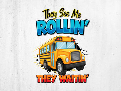 School Bus Driver They See Me Rollin PNG SVG artprintfile 