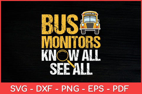 School Bus Monitors Know All See All Funny Svg Cut File SVG artprintfile 