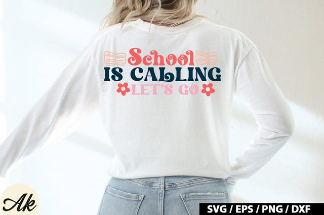 School Is Calling Lets Go SVG Design SVG akazaddesign 