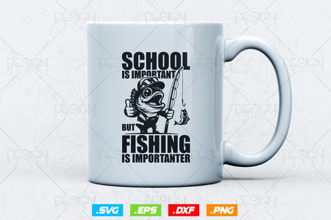 School Is Important But Fishing Is Importanter Svg Png, Fathers Day Svg, Bass Fish Svg, Fisherman Gifts, Svg Files For Cricut SVG DesignDestine 