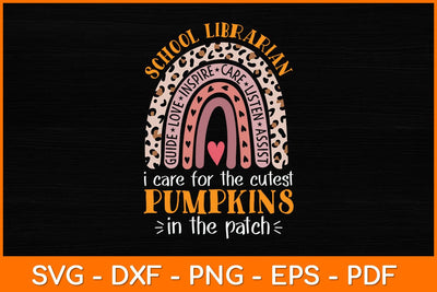 School Librarian I Care For The Cutest Pumpkins In The Patch Svg File SVG artprintfile 