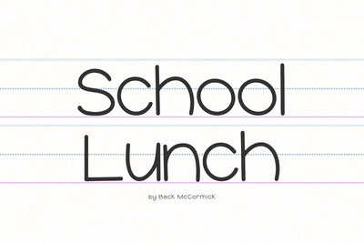 School Lunch Sans Font Font Beck McCormick 