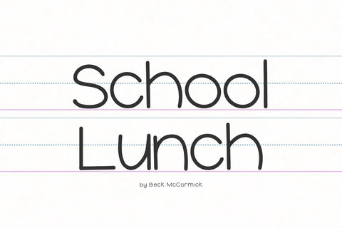School Lunch Sans Font Font Beck McCormick 
