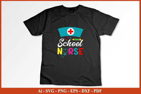School Nurse T-shirts Funny Back To School SVG PNG Craft Cut File SVG SVG Print File 