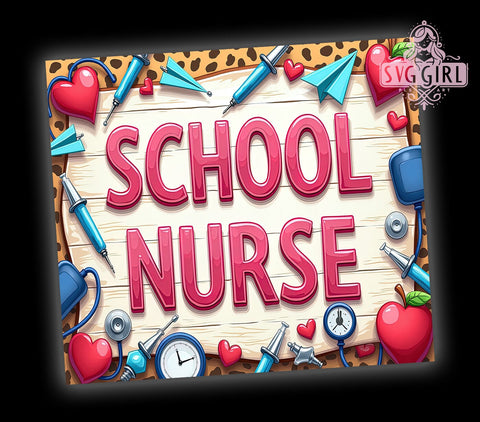 School Nurse Tumbler, Nurse Gifts, 20oz Tumbler, Sublimation Design, Nursing Humor, Teacher Gifts, PNG File, Back to School Sublimation SvggirlplusArt 