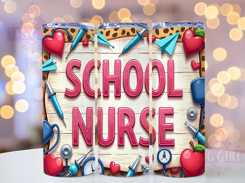 School Nurse Tumbler, Nurse Gifts, 20oz Tumbler, Sublimation Design, Nursing Humor, Teacher Gifts, PNG File, Back to School Sublimation SvggirlplusArt 