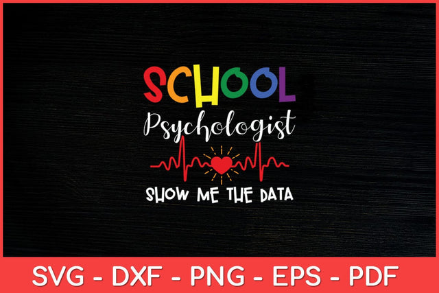 School Psychologist Show Me The Data Svg File SVG artprintfile 