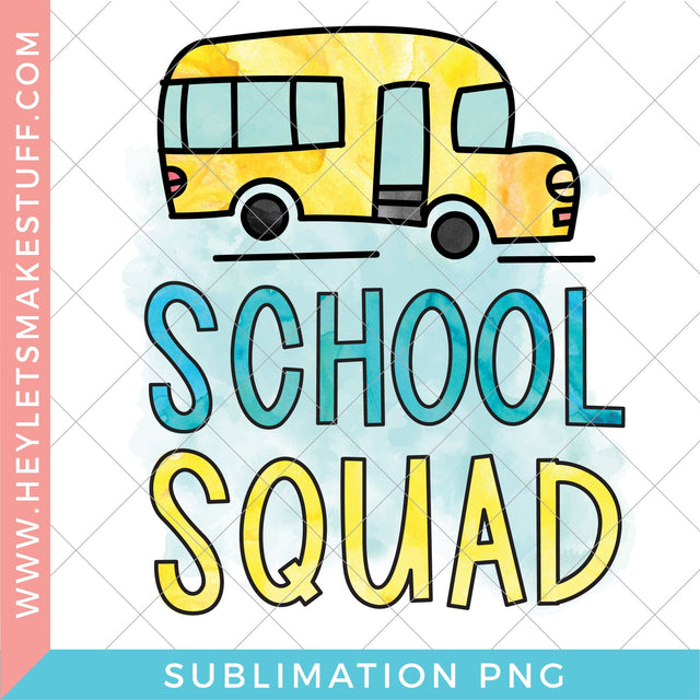 School Squad - Sublimation Sublimation Hey Let's Make Stuff 