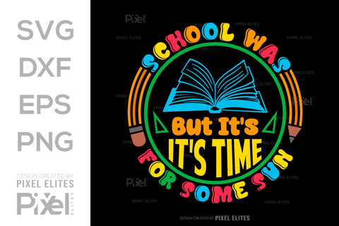 School Was Fun But It's Time For Some Sun SVG Hello School Kids Welcome To School Back To School Quote Design SVG ETC Craft 