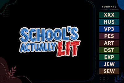 School’s Actually Lit Back To School Funny Quote Embroidery Design Embroidery/Applique DESIGNS sg embroidery 