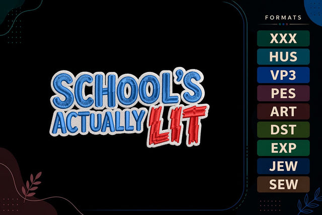 School’s Actually Lit Back To School Funny Quote Embroidery Design Embroidery/Applique DESIGNS sg embroidery 