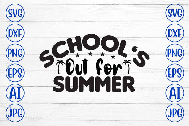 School’s Out For Summer SVG Cut File SVG Syaman 