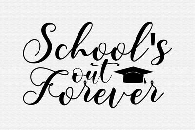 School's out Forever svg SVG orpitasn 