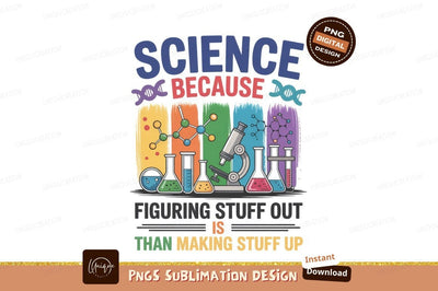 Science Figuring Stuff Out Than Making Stuff Up chemistry Sublimation Designangry 