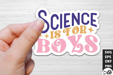 Science is for boys Stickers Design SVG akazaddesign 