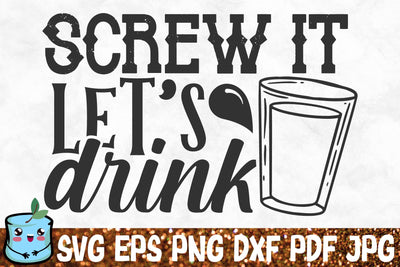 Screw It Let's Drink SVG MintyMarshmallows 