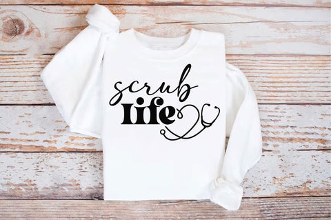 Scrub life SVG, Nurse SVG Design SVG Regulrcrative 