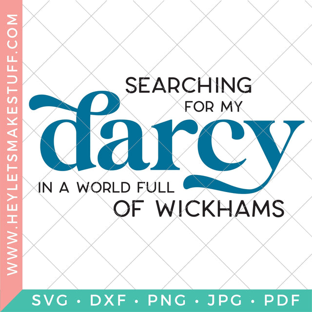 Searching for my Darcy - Jane Austen SVG Hey Let's Make Stuff 