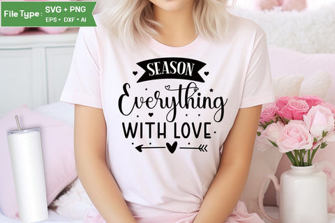 Season Everything With Love SVG Cut File, Farmhouse Kitchen SVG Design, SVGs,Quotes and Sayings,Food & Drink,On Sale, Print & Cut SVG DesignPlante 503 