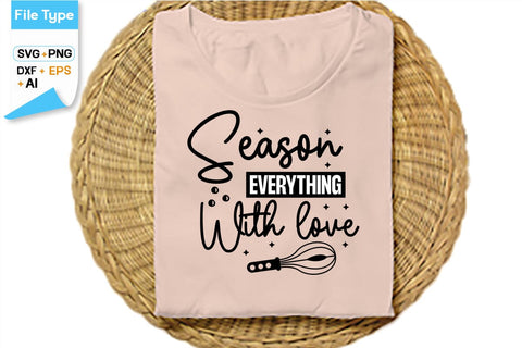 Season Everything With Love SVG Cut File, SVGs,Quotes and Sayings,Food & Drink,On Sale, Print & Cut SVG DesignPlante 503 