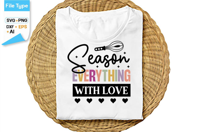 Season Everything With Love SVG Cut File, SVGs,Quotes and Sayings,Food & Drink,On Sale, Print & Cut SVG DesignPlante 503 