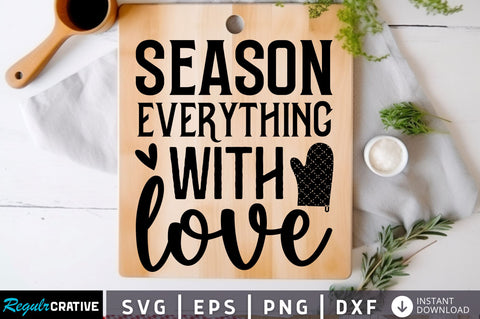 Season everything with love Svg Design SVG Regulrcrative 