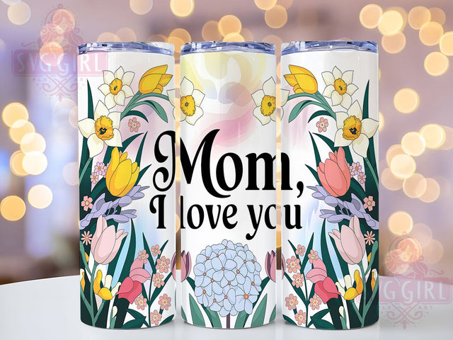 Seasonal Spring Floral Mom Tumbler Wrap, Spring Floral Design, I Love You Mom Gift, 20oz Flower Tumbler, Custom Mother's Day Wrap, Seasonal Floral Tumbler, Sublimation Mom Cup Template Sublimation SvggirlplusArt 