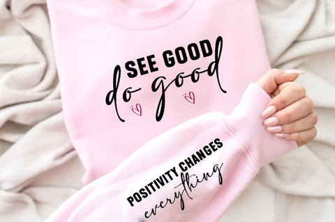 See good do good Sleeve SVG Design, Inspirational sleeve SVG, Motivational Sleeve SVG Design, Positive Sleeve SVG SVG Regulrcrative 