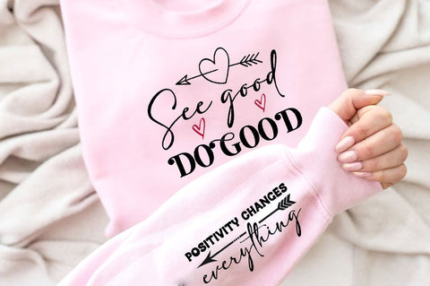 See good do good Sleeve SVG Design, Inspirational sleeve SVG, Motivational Sleeve SVG, Positive Sleeve SVG SVG Regulrcrative 