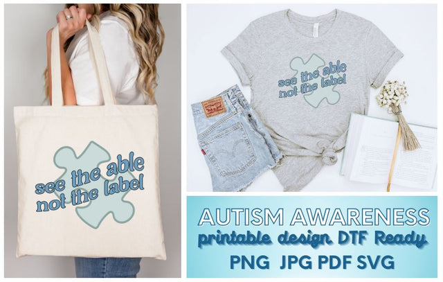 See The Able Not The Label Autism Awareness, PNG, Sublimation, DTF Sublimation So Fontsy Design Shop 