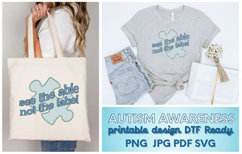 See The Able Not The Label Autism Awareness, PNG, Sublimation, DTF Sublimation So Fontsy Design Shop 