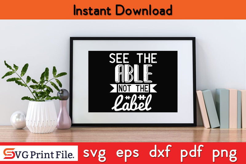 see the able not thee label Funny Autism SVG PNG Craft Cut File - So Fontsy