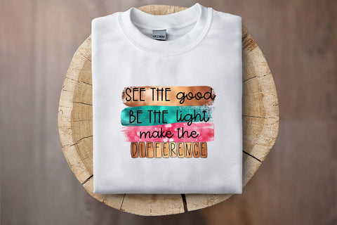 See the Good I Tshirt Quotes Sublimation Sublimation Happy Printables Club 