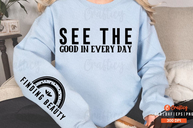 See the Good in Every Day Sleeve SVG Design SVG Designangry 