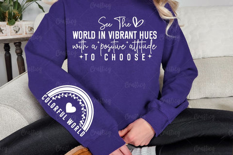 See the world in vibrant hues with a positive attitude to choose Sleeve SVG Design SVG Designangry 