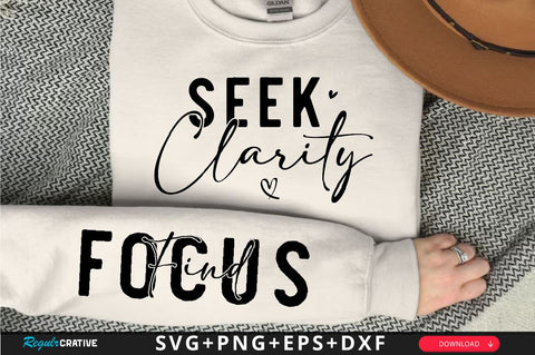 Seek Clarity Sleeve SVG Design, Inspirational sleeve SVG, Motivational Sleeve SVG, Positive Sleeve SVG SVG Regulrcrative 