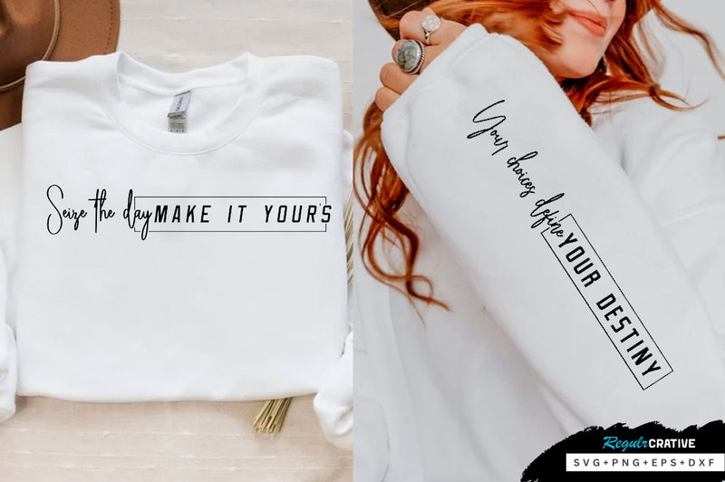 Seize the day make it yours Sleeve SVG Design, Inspirational sleeve SVG, Motivational Sleeve SVG Design, Positive Sleeve SVG SVG Regulrcrative 