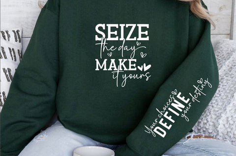 Seize the day make it yours Sleeve SVG Design SVG Designangry 