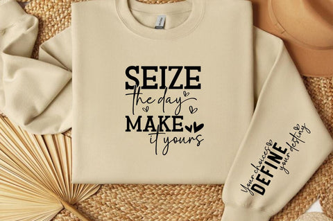 Seize the day make it yours Sleeve SVG Design SVG Designangry 