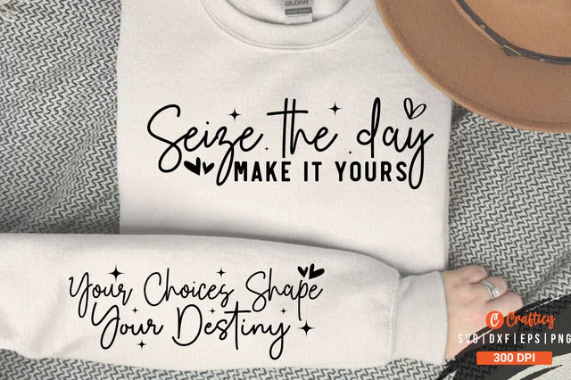 Seize the day make it yours Sleeve SVG Design SVG Designangry 