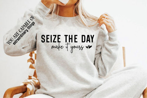 Seize the day make it yours Sleeve SVG SVG Designangry 