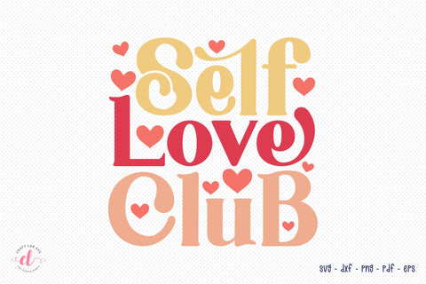 Self Love Club | Retro Valentine's Day SVG SVG CraftLabSVG 