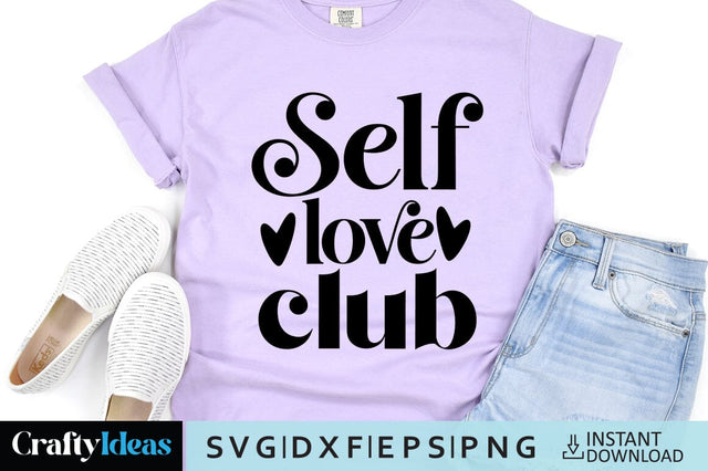 Self love club SVG Crafty Ideas 