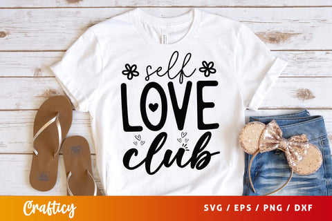 Self love club svg Design SVG Designangry 