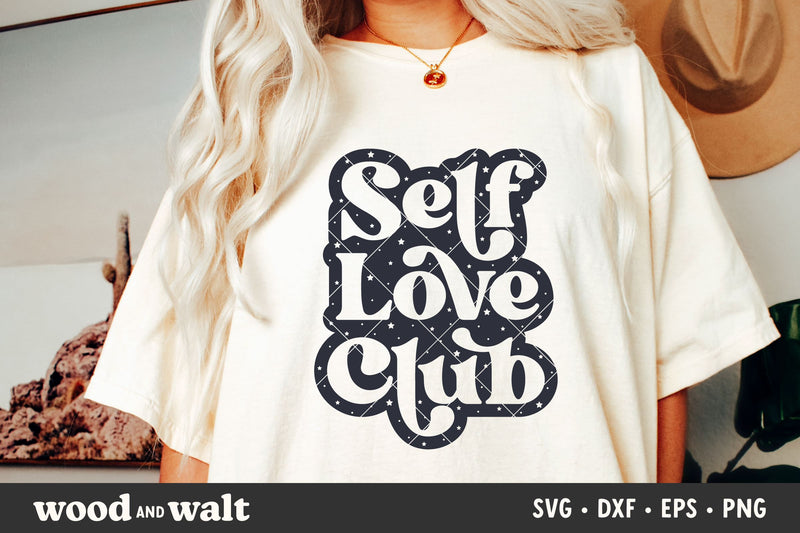 Self Love Club SVG | Love Yourself SVG SVG Wood And Walt 